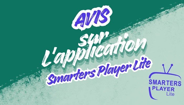 Avis sur L'application Smarters Player Lite