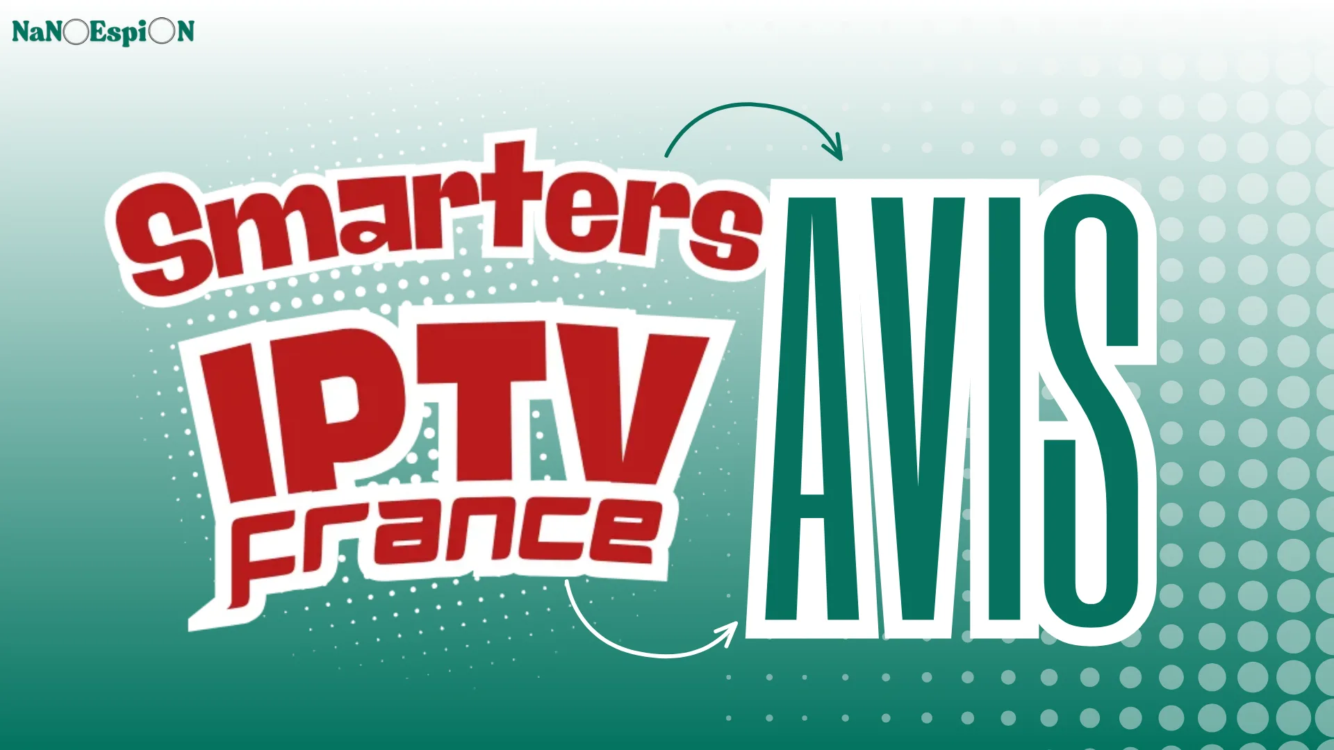  smarters iptv france avis