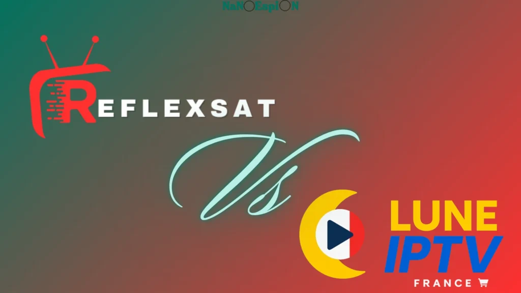Reflexsat IPTV vs LuneIPTV